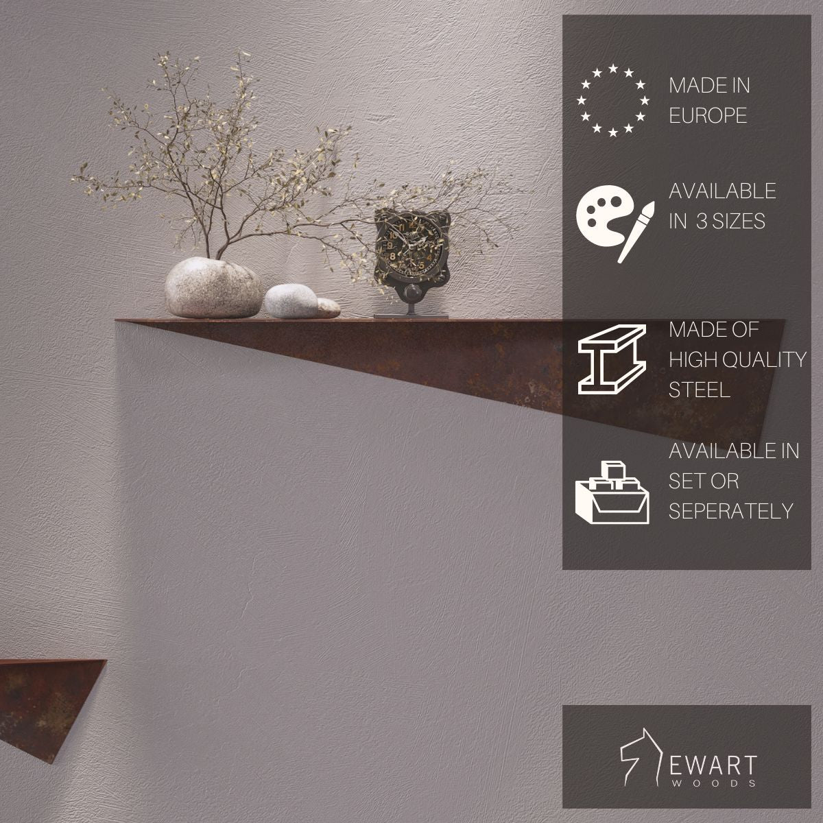 Rustic metal decor shelf with an angular design, featuring a decorative plant, smooth stones, and a black statue. Overlaid text highlights the product's features, including being made in Europe, available in 3 sizes, made of high-quality steel, and sold in sets or separately.